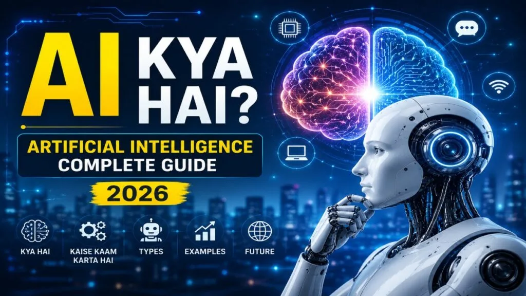 AI Kya Hai? Featured image showing a futuristic humanoid robot, digital brain, artificial intelligence technology icons, and AI guide 2026 concept. | UseAILearn