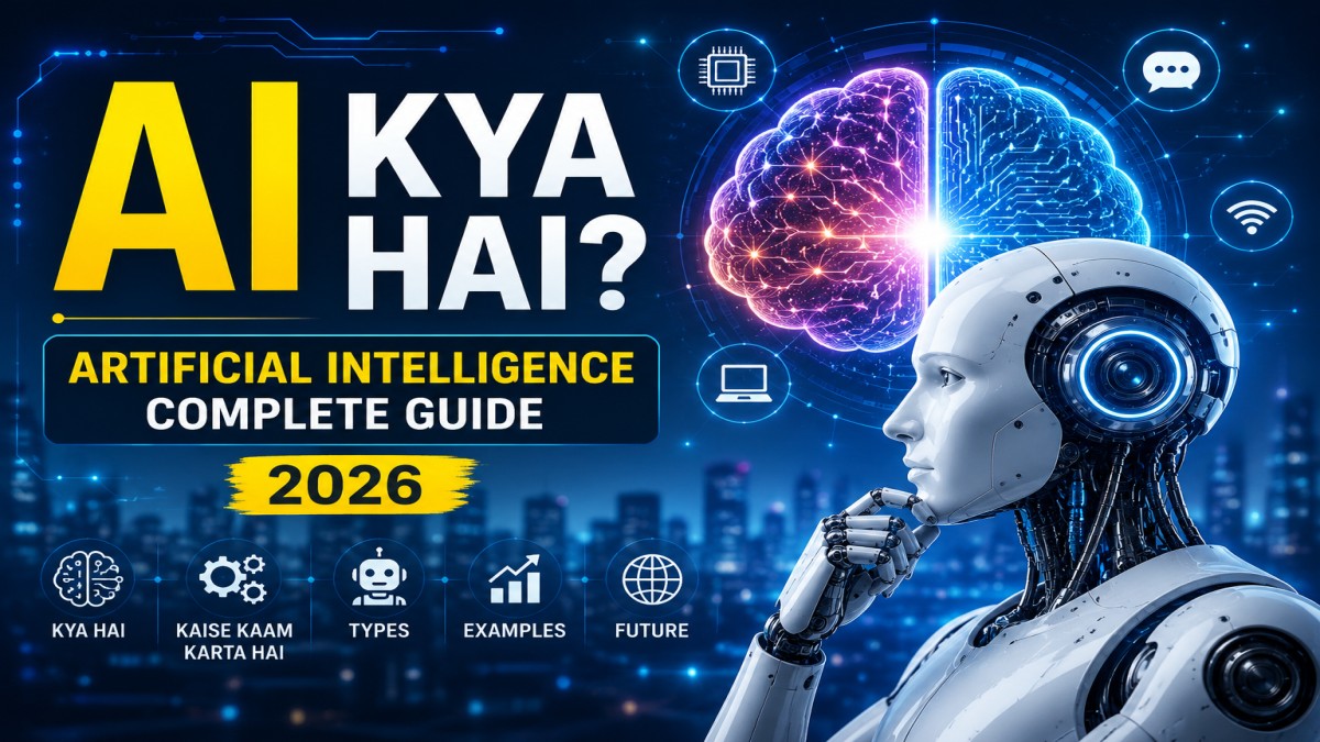 AI Kya Hai? Artificial Intelligence Complete Guide 2026 AI Kya Hai? Featured image showing a futuristic humanoid robot, digital brain, artificial intelligence technology icons, and AI guide 2026 concept. | UseAILearn